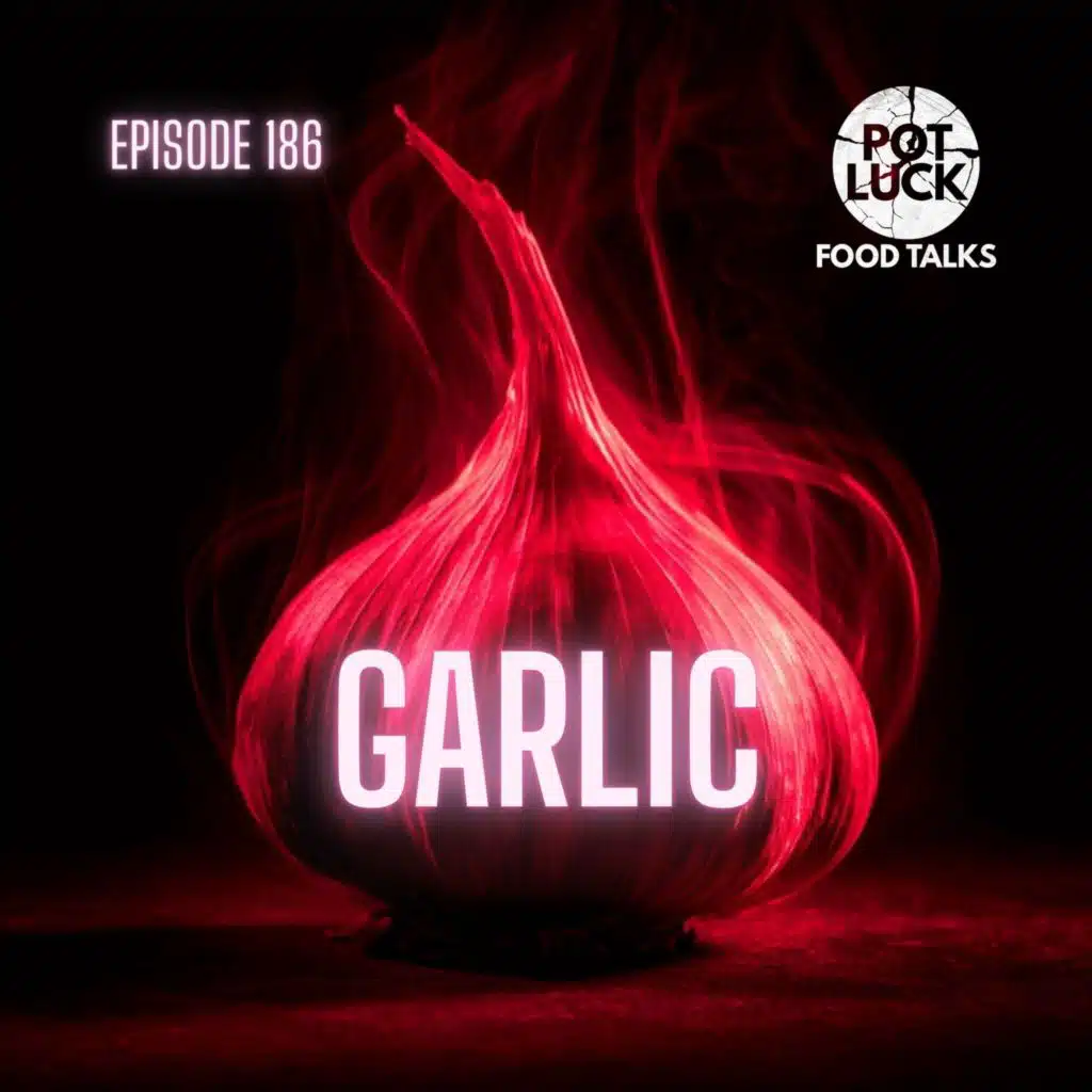 The Garlic Episode: A Professional Cook's Approach to the Clove