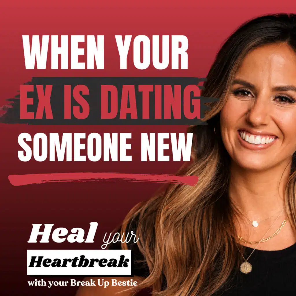 #17: How to Cope When Your Ex Starts Dating Someone New