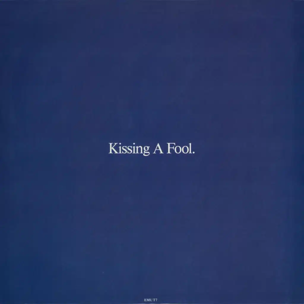 Kissing a Fool