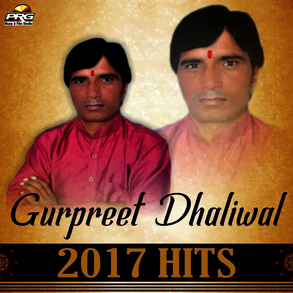 Gurpreet Dhaliwal 2017 Hits