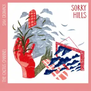 Sorry Hills (ft. Sam Cromack)