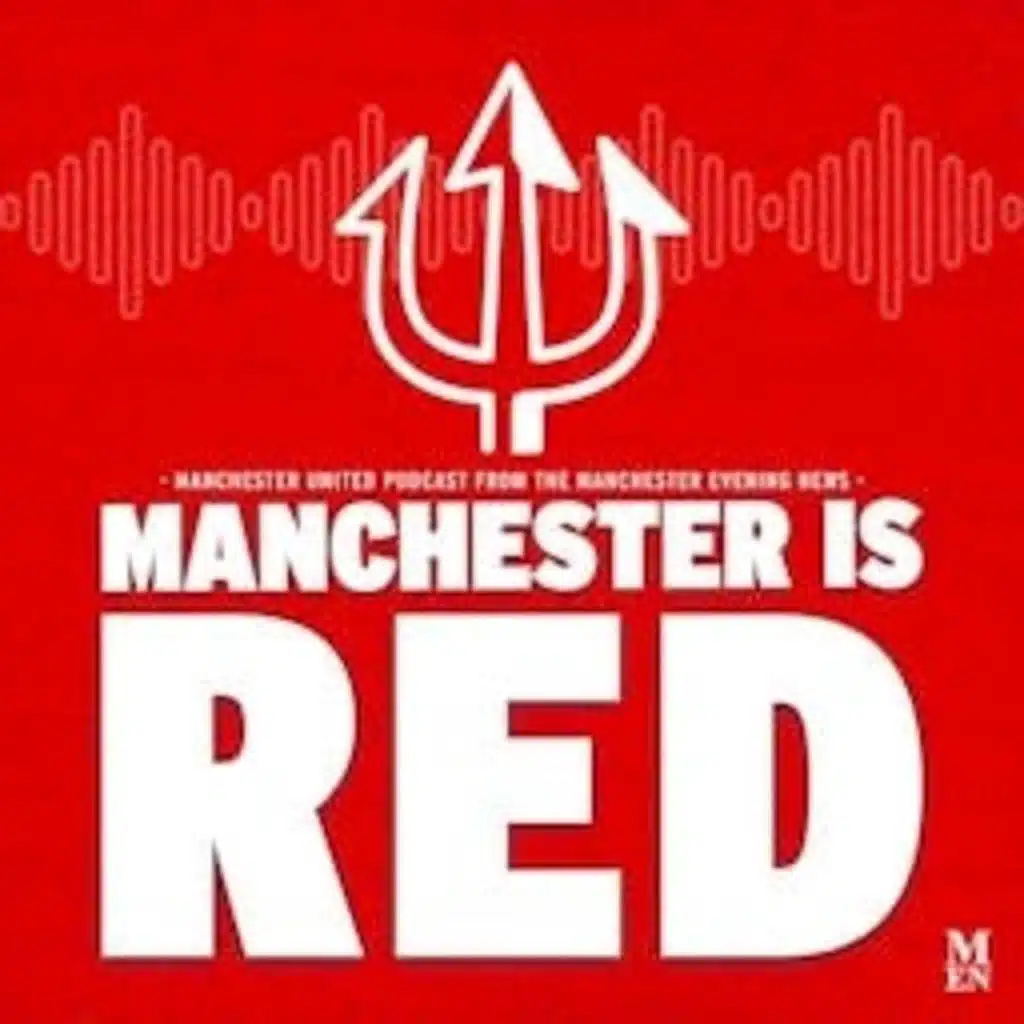 Manchester is RED - Manchester United podcast