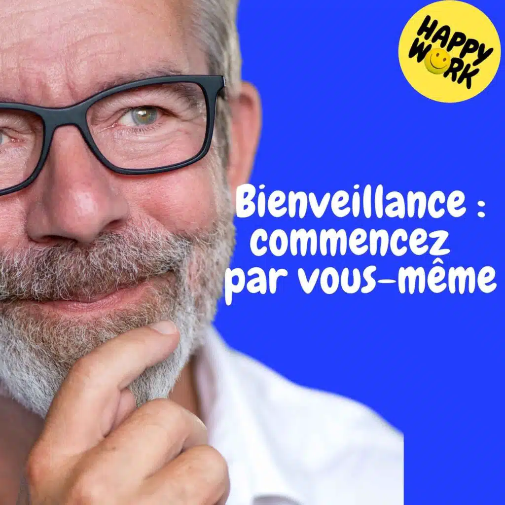 Replay — Bienveillance : commencez  par vous-même