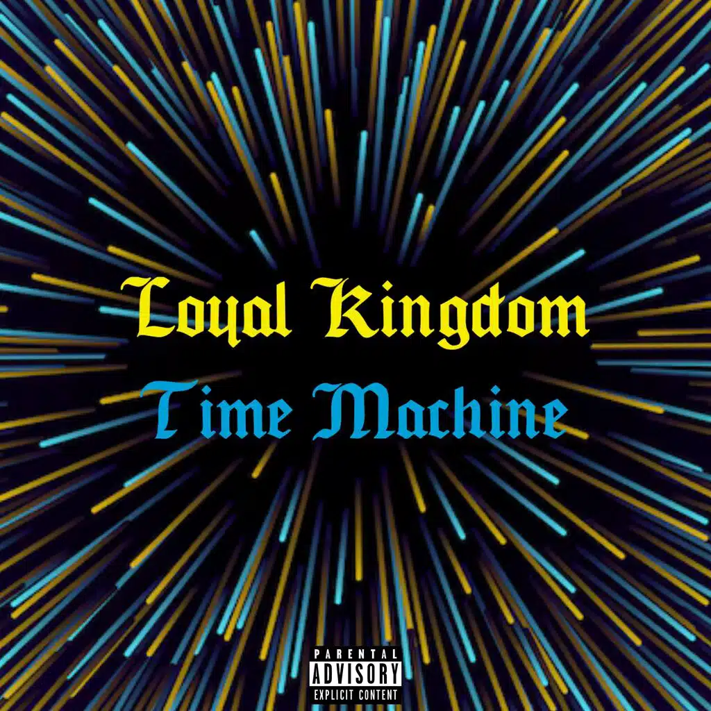 Loyal Kingdom Time Machine