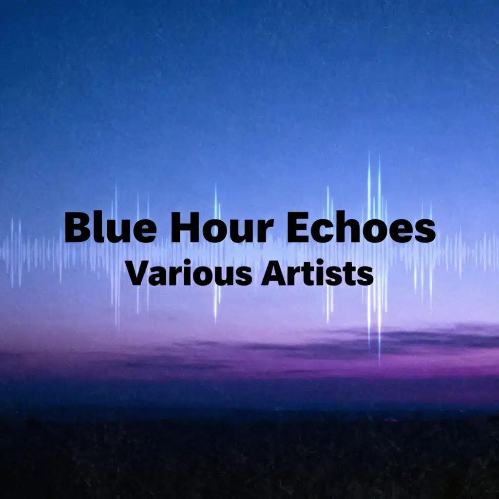 Blue Hour Echoes