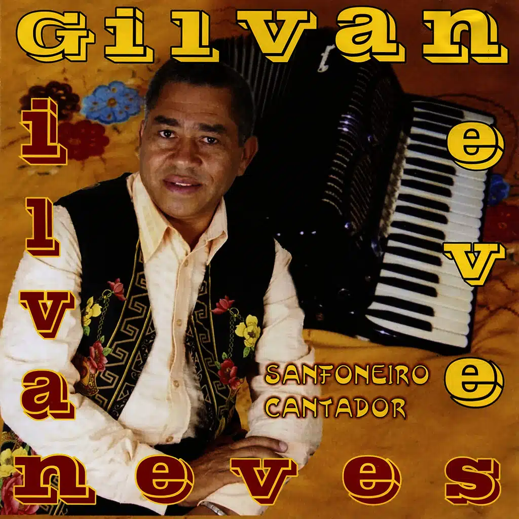 Gilvan Neves (Sanfoneiro Cantador)