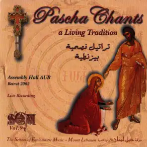 Pascha Chants, Vol. 9 (Live Recording at Assembly Hall AUB Beirut 2002)