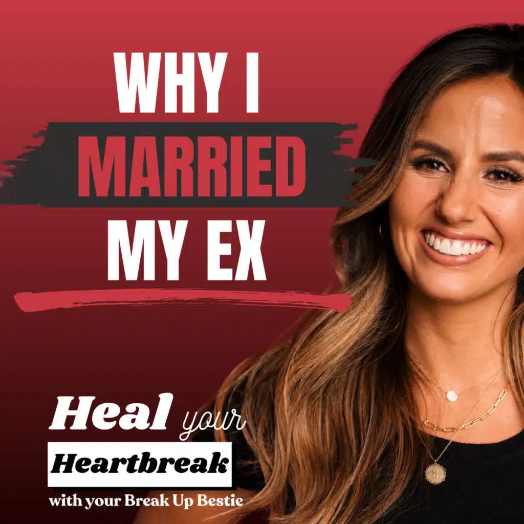 #27: Why I Married My Ex: Lessons From Getting Back Together