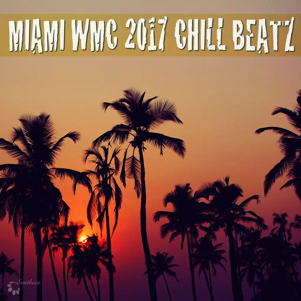Miami WMC 2017 Chill Beatz