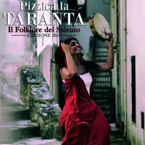 Pizzica la taranta (Il folkore del Salento, edizione 2016)