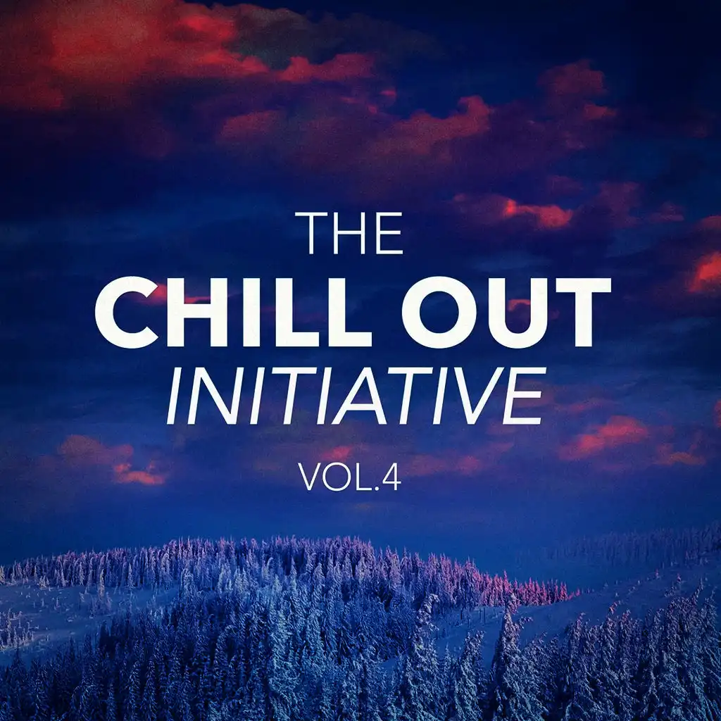 The Chill Out Music Initiative, Vol. 4 (Today's Hits In a Chill Out Style)