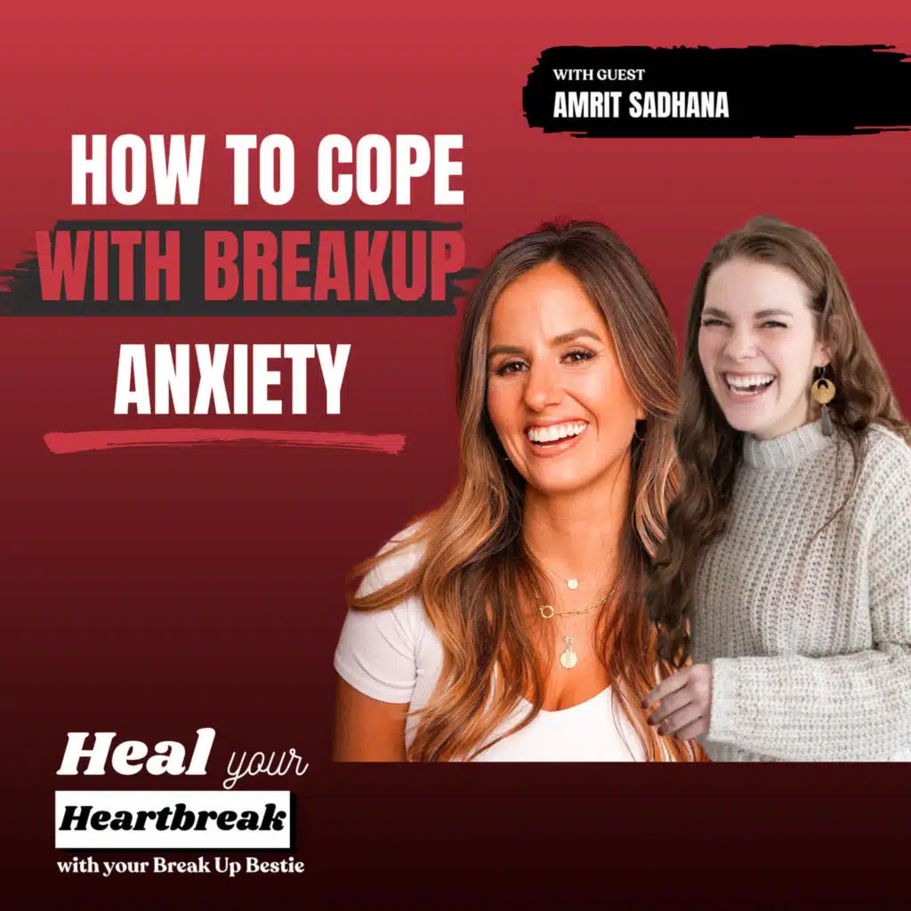 #35: Breakup Anxiety: Why It Happens and How to Cope