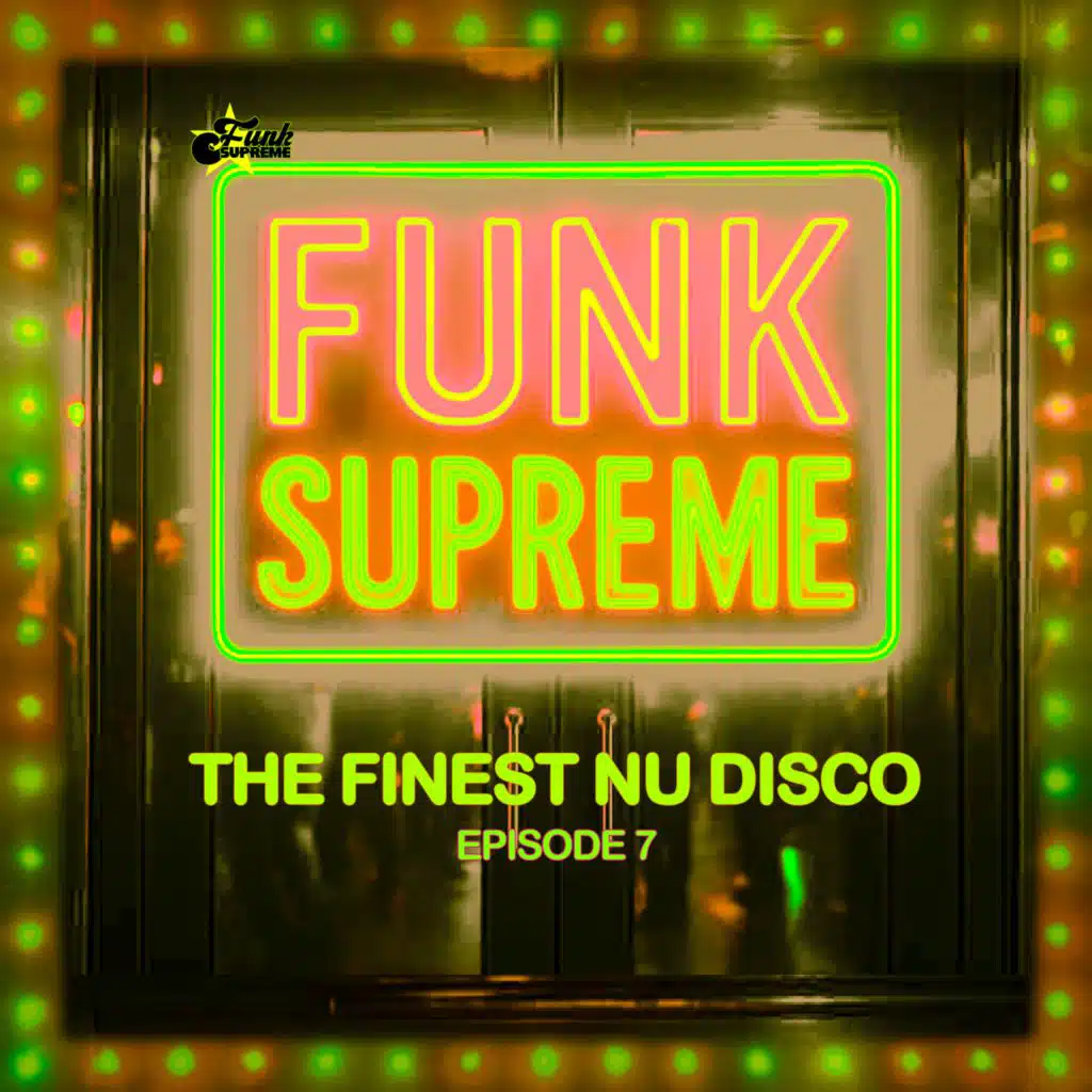 The Finest Nu Disco, Episode 7