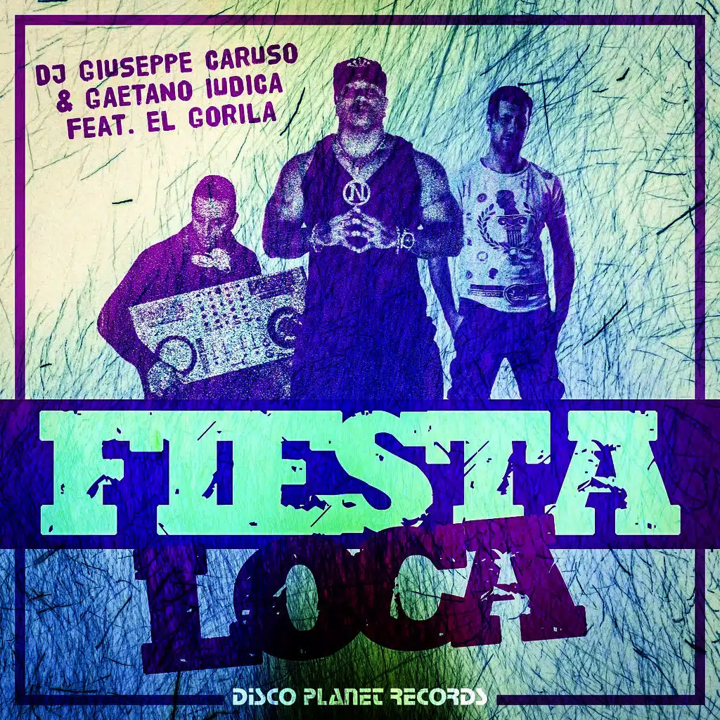 Fiesta Loca (Radio Edit) [ft. El Gorila]