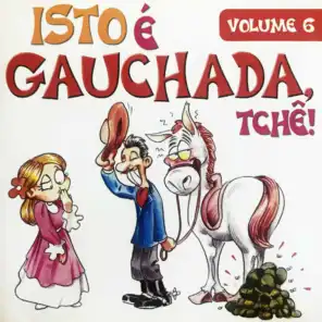 Isto É Gauchada Tchê, Vol. 6