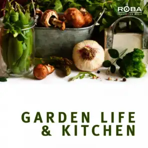 Garden Life & Kitchen (ROBA Series)