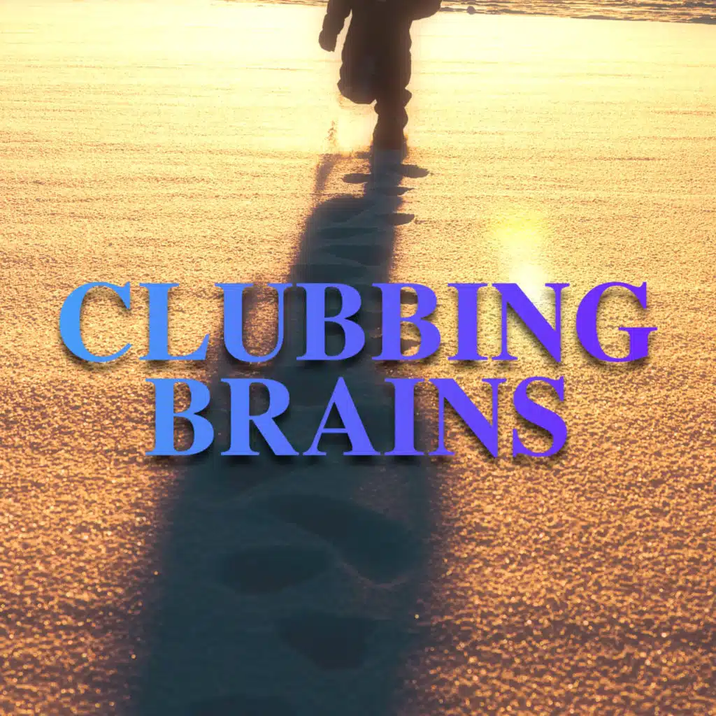 Clubbing Brains
