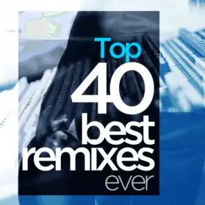 Top 40 Best Remixes of Ever