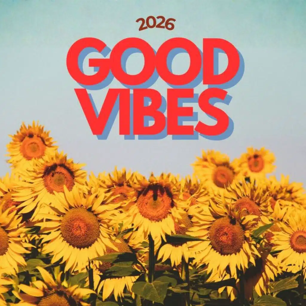 Good Vibes 2026