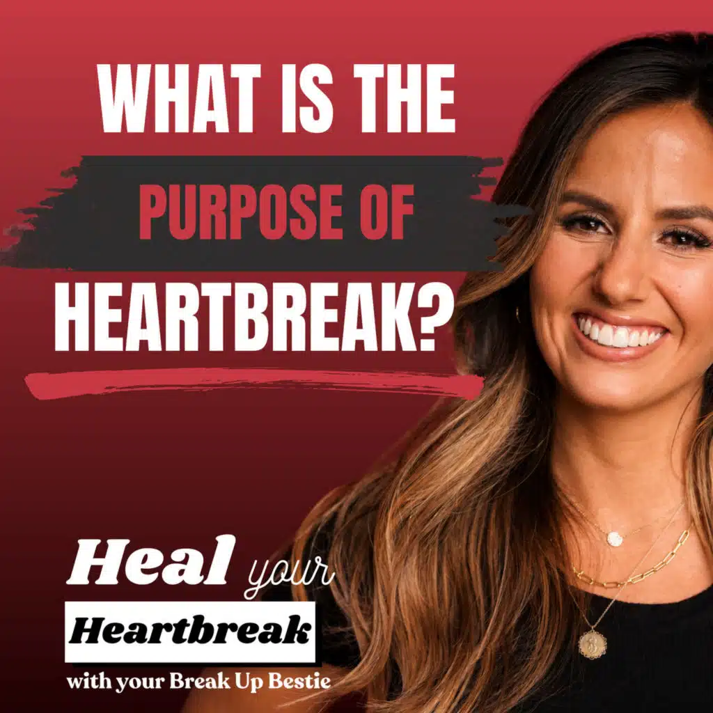#65 What Is the Purpose of Heartbreak?