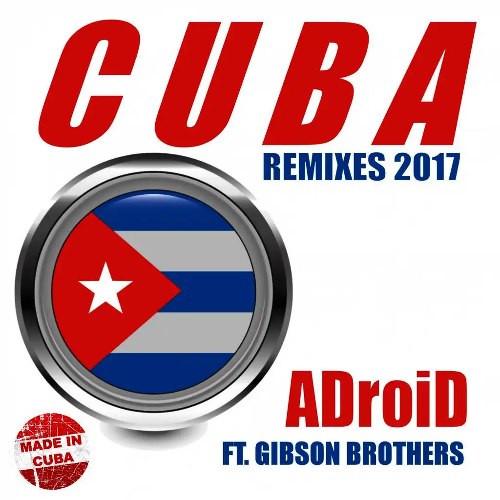 Cuba (Tropical Ibiza Remix) [ft. Gibson Brothers]