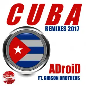 Cuba (Tropical Ibiza Remix) [ft. Gibson Brothers]