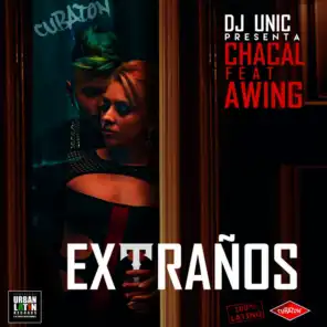 Extranos (Reggaeton Extended Club Edit) [ft. Awing]