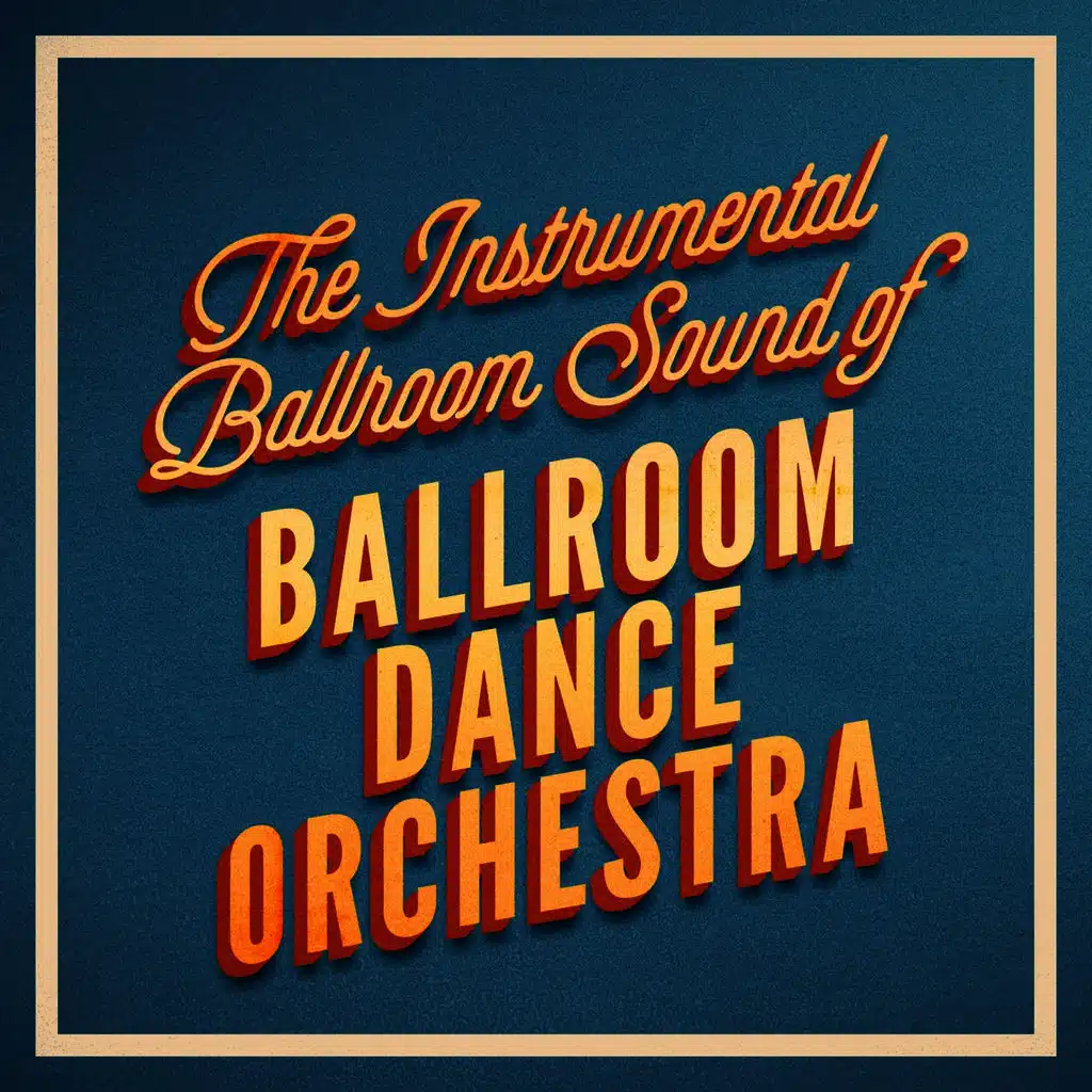 The Instrumental Ballroom Sound of