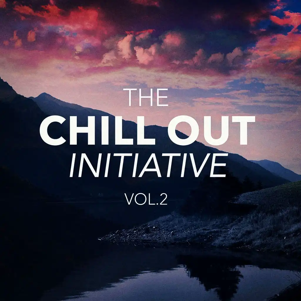 The Chill Out Music Initiative, Vol. 2 (Today's Hits In a Chill Out Style)