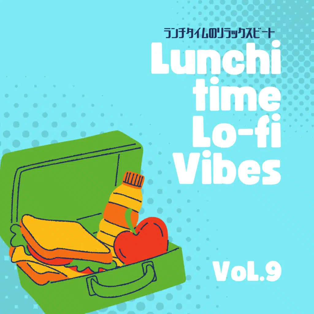 Lunchtime Lo-fi Vibes - ランチタイムのリラックスビート Vol.9
