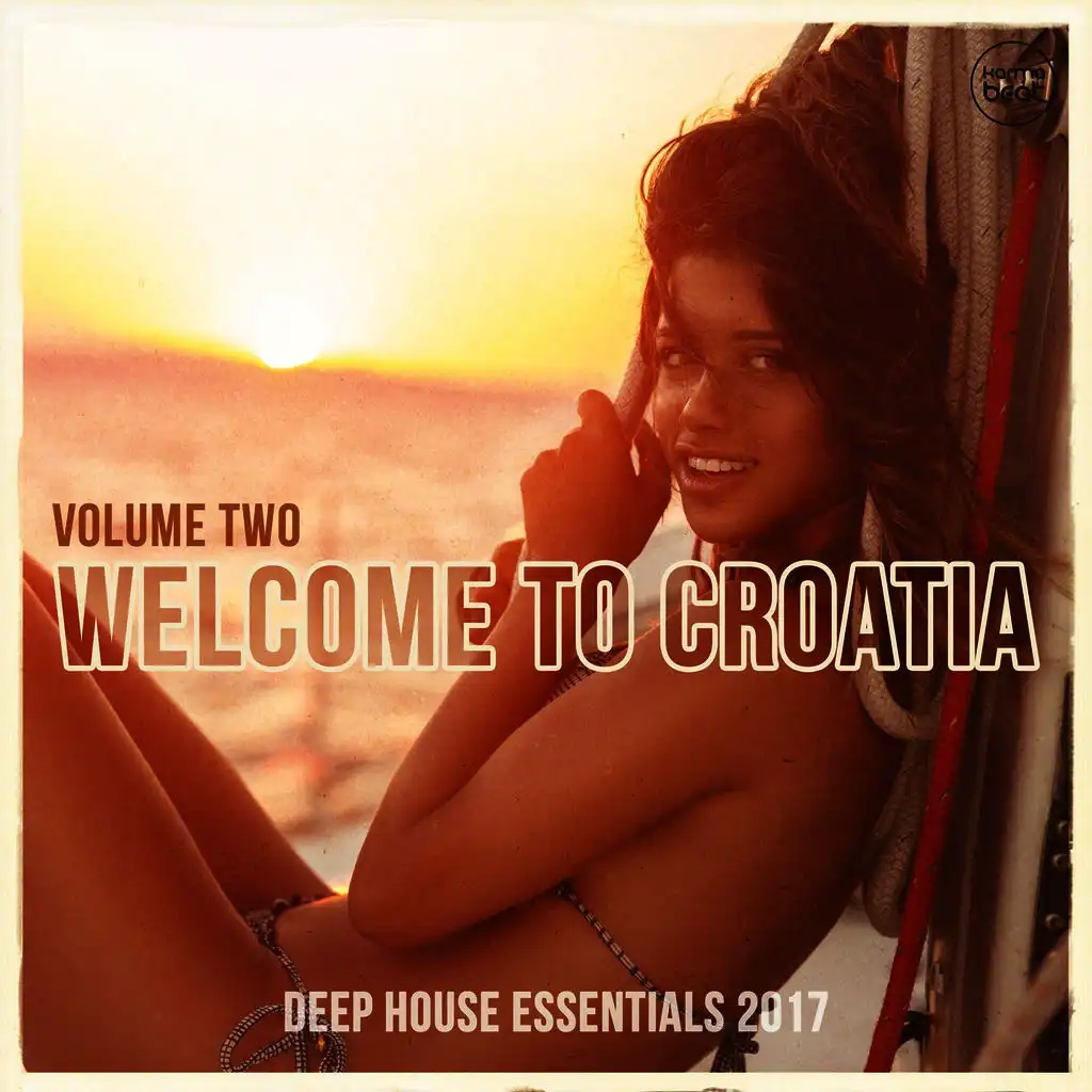 Welcome to Croatia, Vol. 2 (Deep House Essentials 2017)