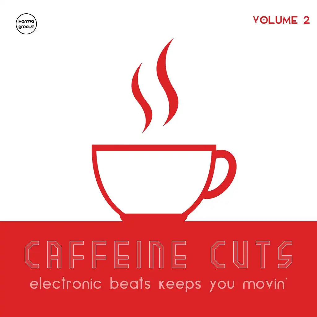 Caffeine Cuts, Vol. 2 (Electronic Beats Keeps You Movin')