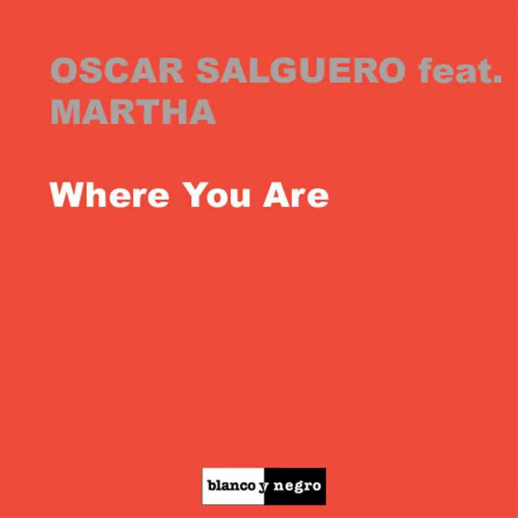 Where You Are (Club Mix) [feat. Martha]