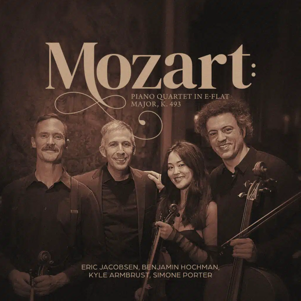 Mozart: Piano Quartet in E-Flat Major, K. 493