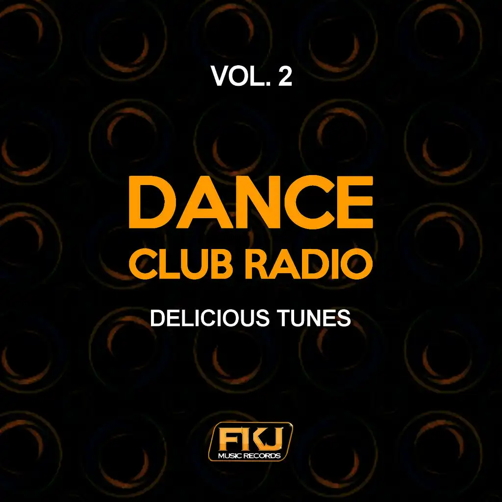 Dance Club Radio, Vol. 2 (Delicious Tunes)