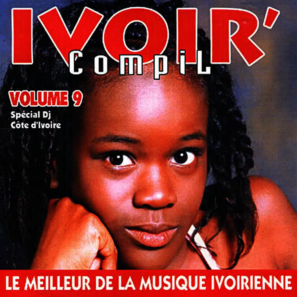 Ivoir' compil, vol. 9 (Le meilleur de la musique ivorienne - Spécial DJ Côte d'Ivoire)