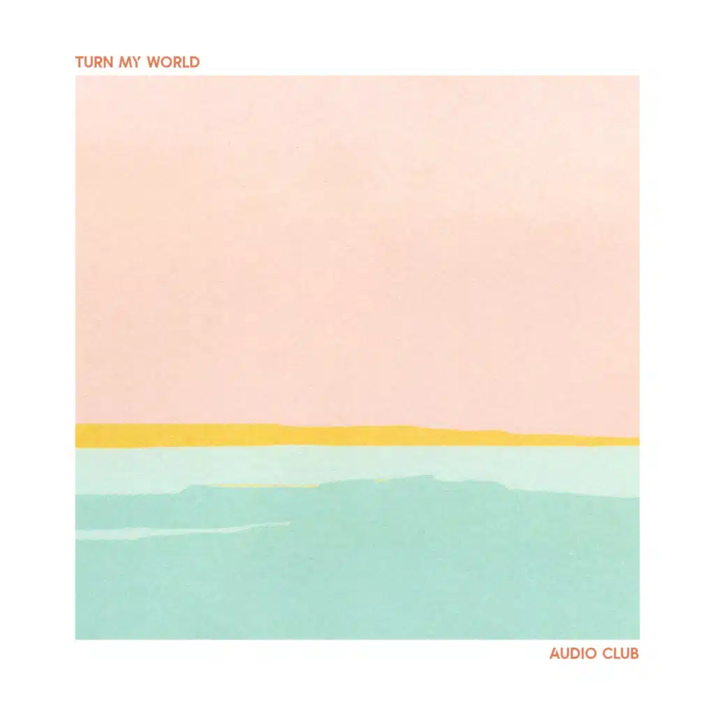 Turn my world