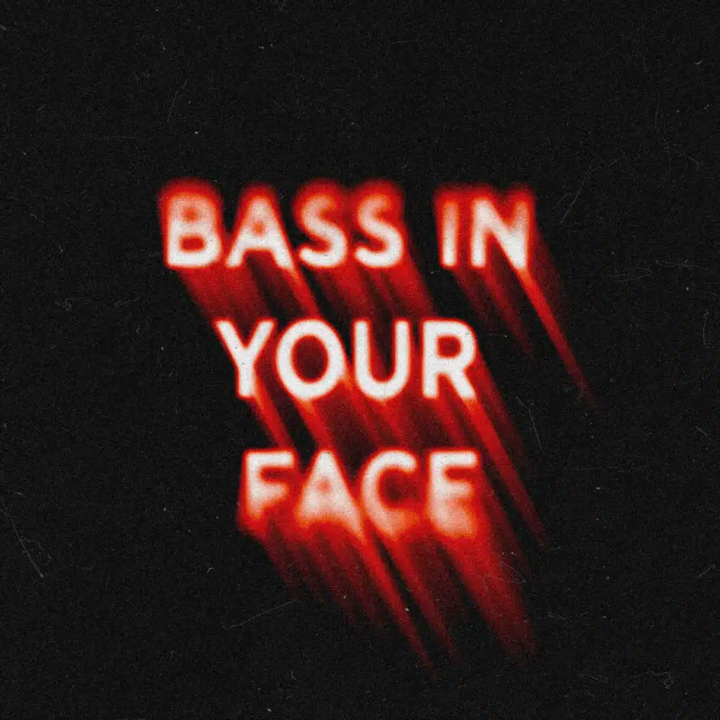 Bass In Your Face (Radio Edit)