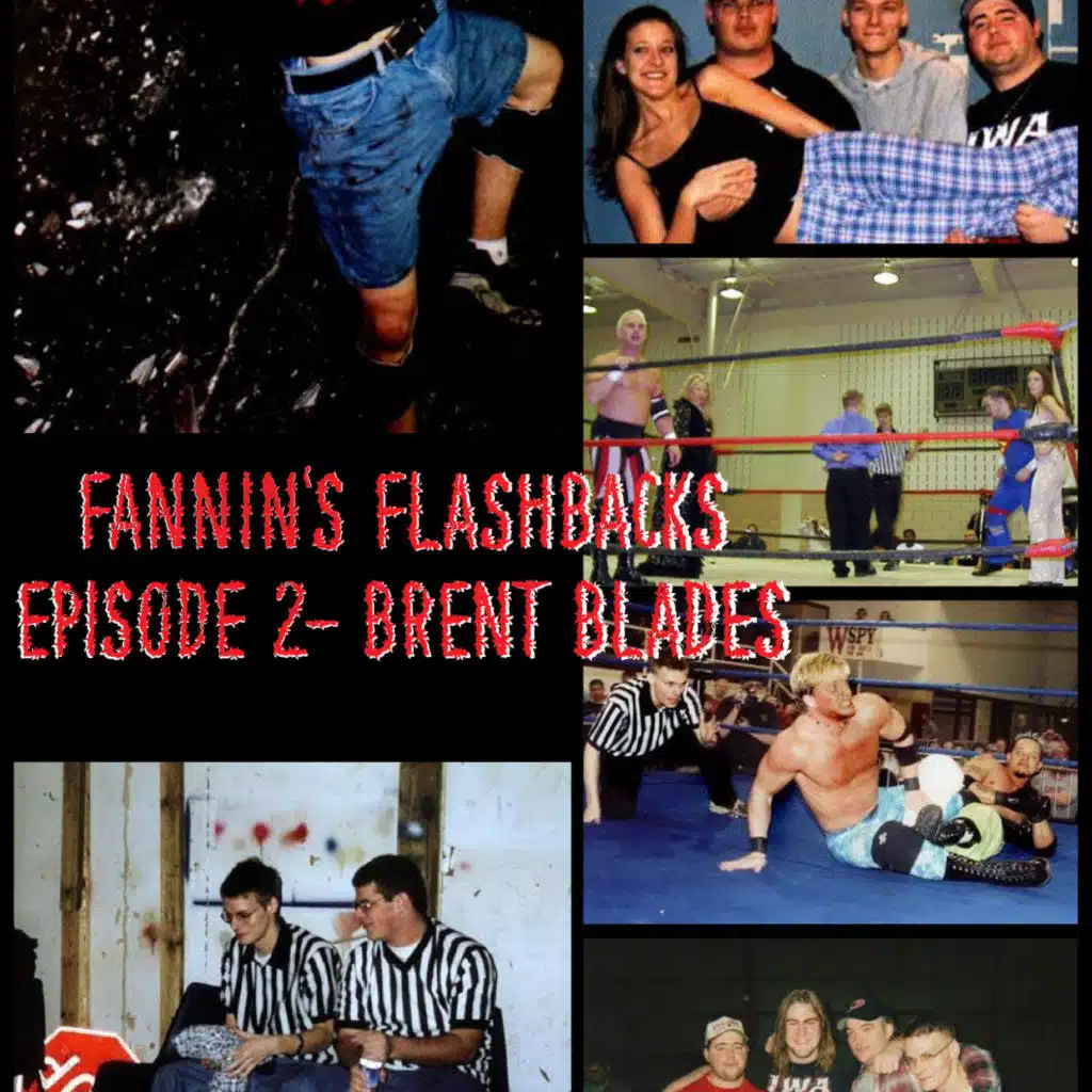 Fannin’s Flashbacks – Episode 2 – Brent Blades