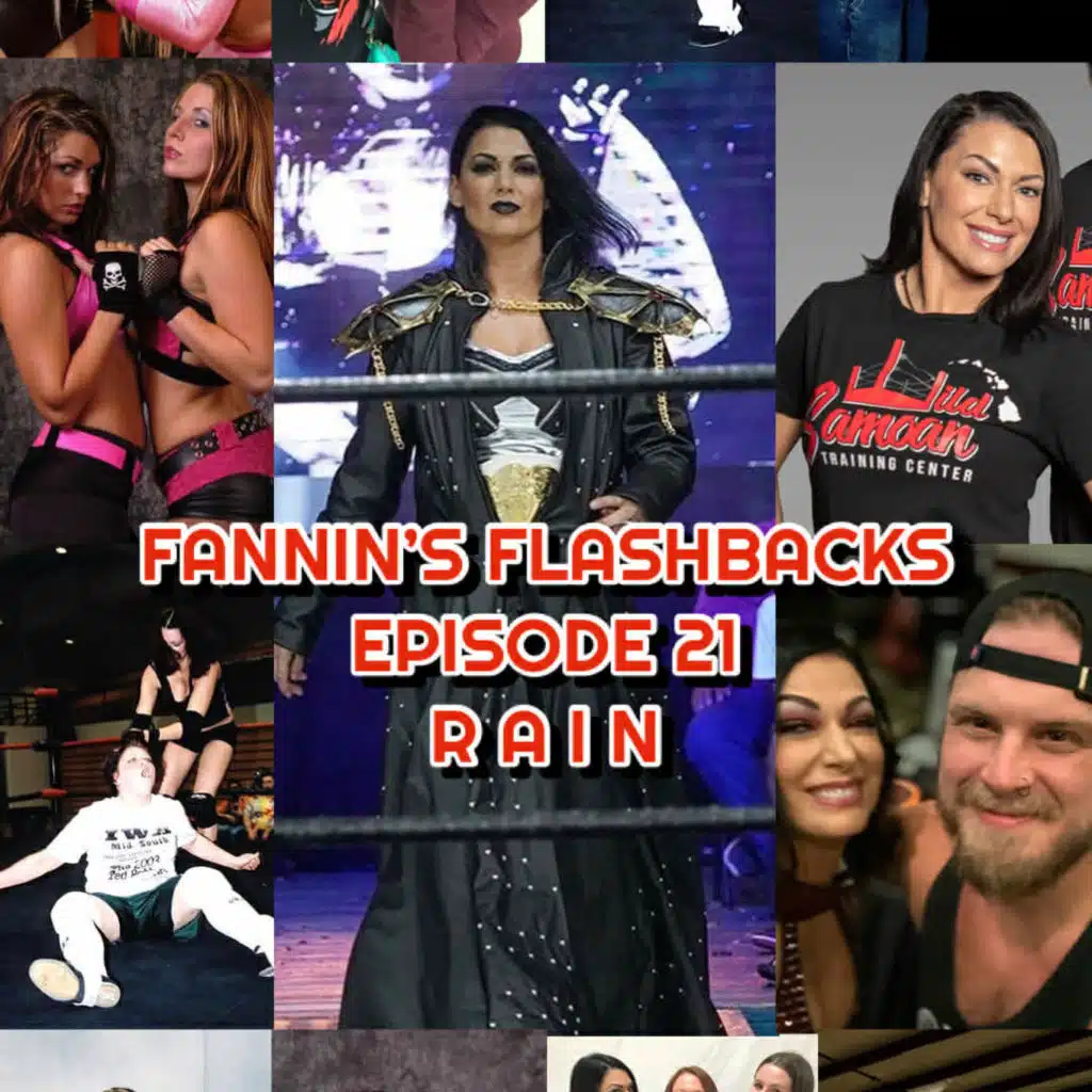 Fannin’s Flashbacks – Episode 21 – RAIN