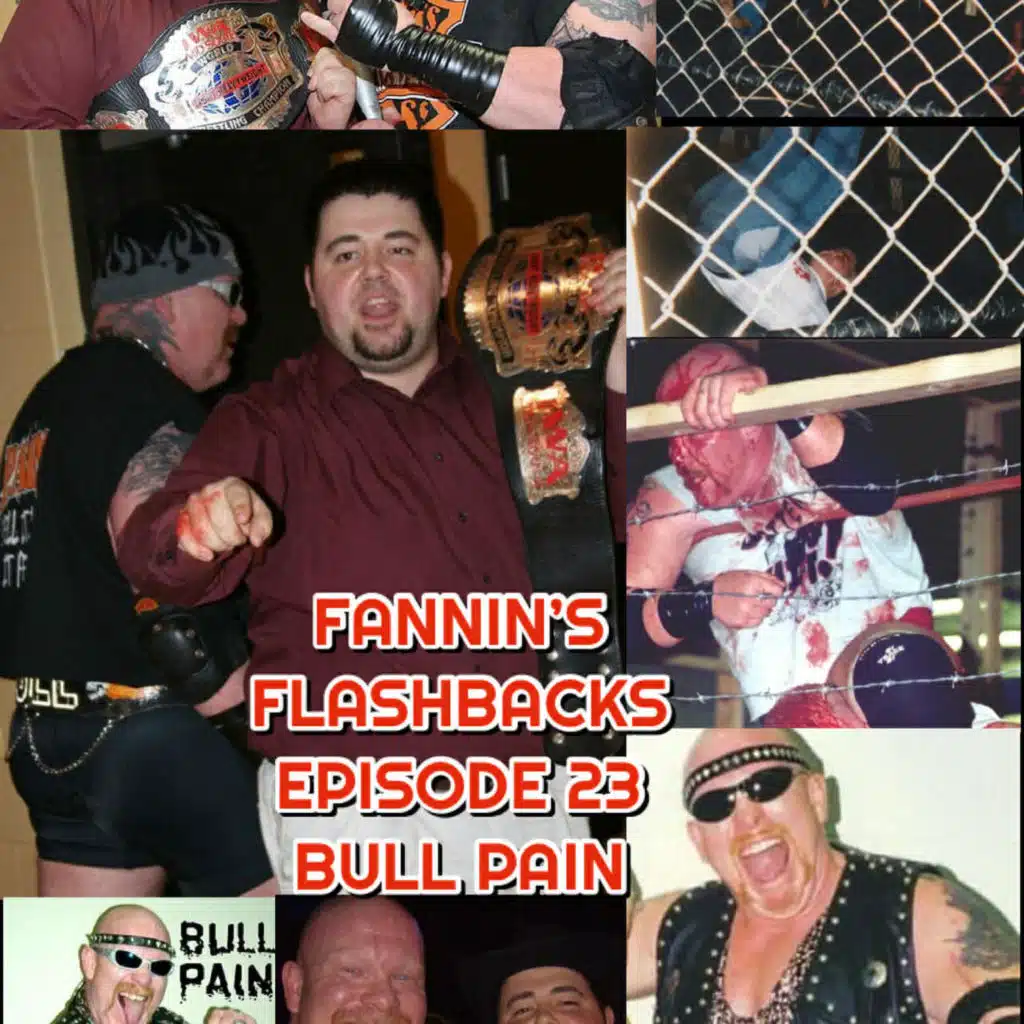 Fannin’s Flashbacks – Episode 23 – Bull Pain