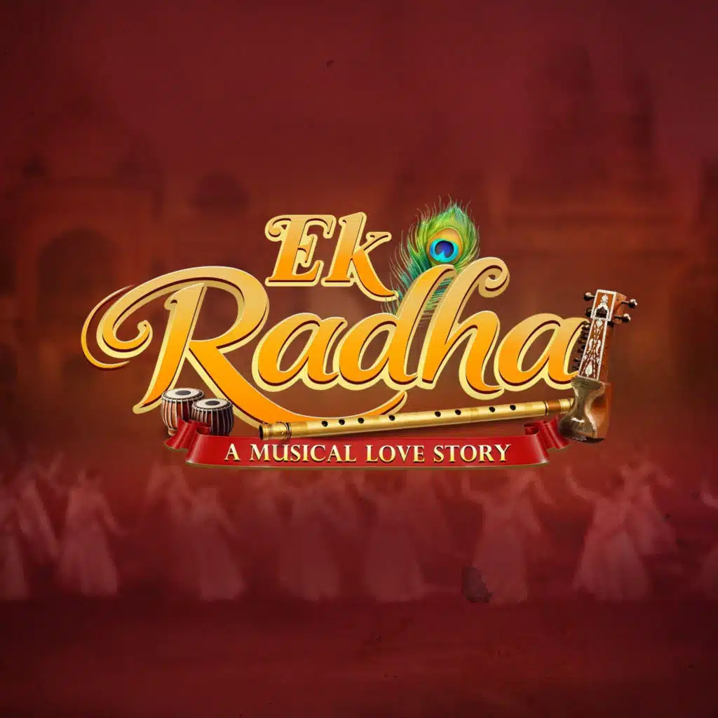 Ek Radha "a Musical Love Story...."