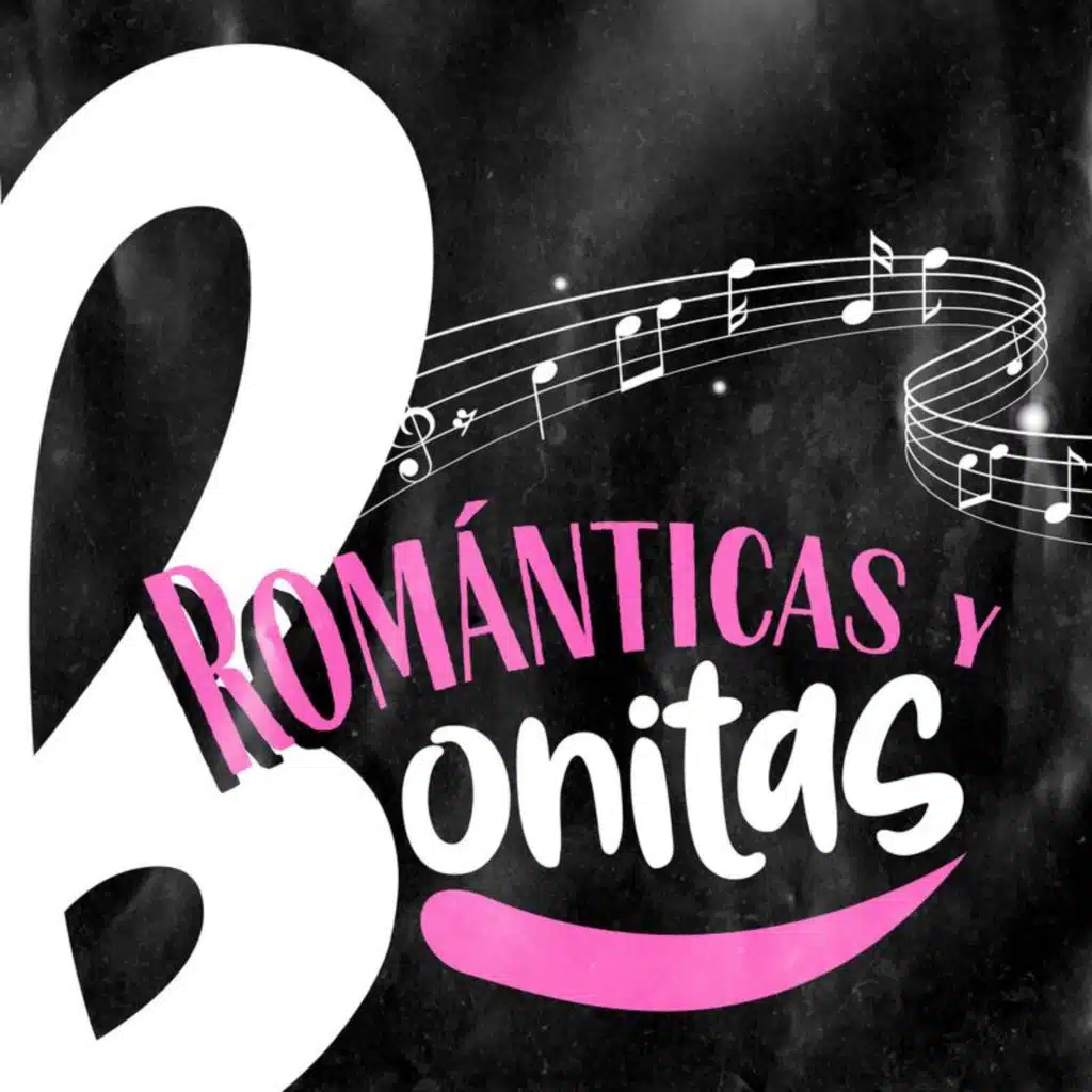 Romanticas y Bonitas