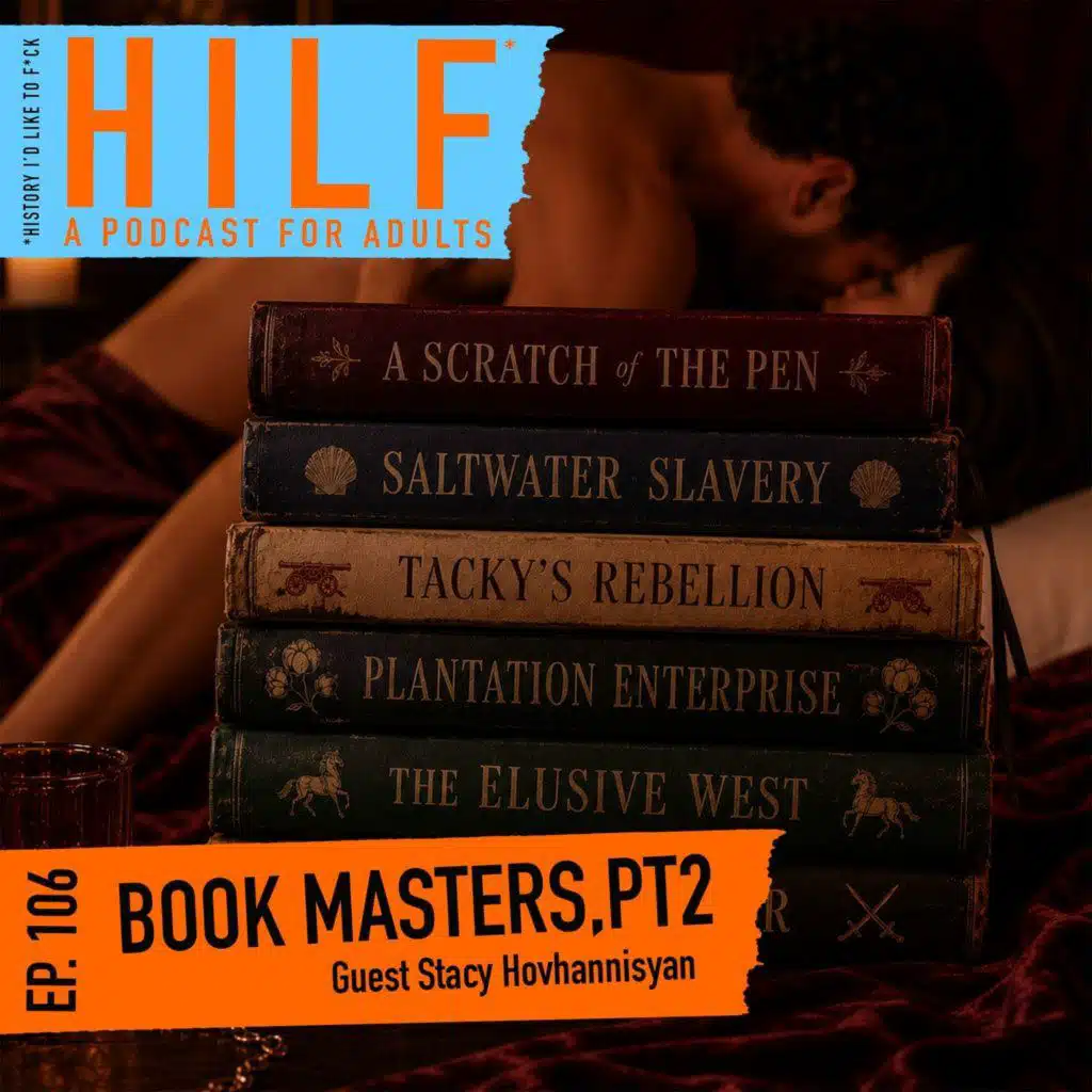 HILF 106 - Book Masters, Part Two with Stacey Hovhannisyan