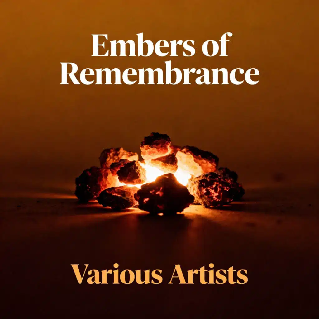 Embers of Remembrance