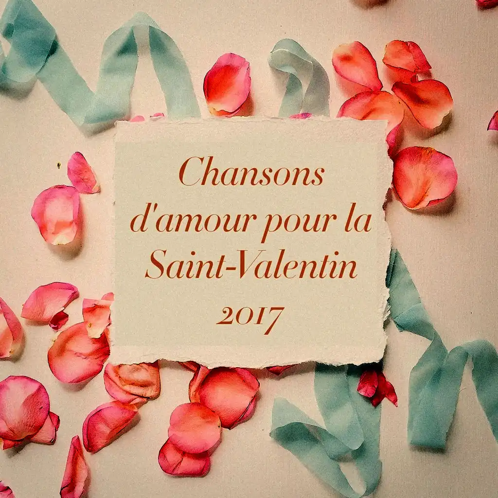 Chansons d'amour pour la Saint-Valentin 2017