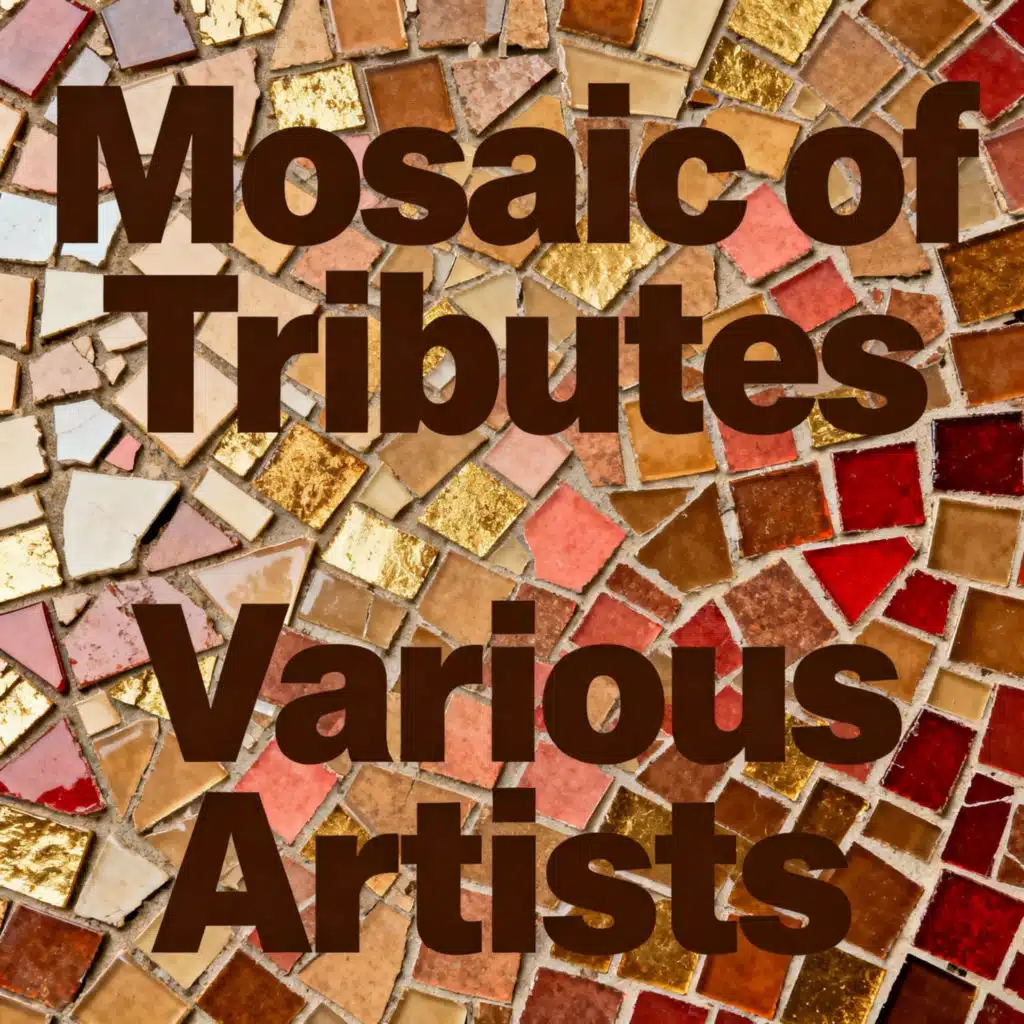 Mosaic of Tributes
