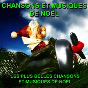 Chansons et Musiques de Noël (Les plus belles chansons et musiques de Noël)
