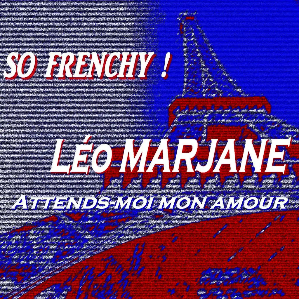 So Frenchy ! (Attends-moi mon amour)