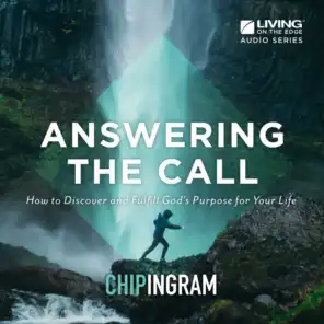 Answering the Call: How to Discover and Fulfill God's Purpose for Your Life
